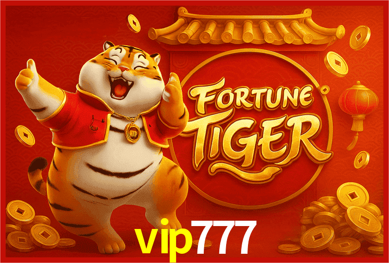 vip777 Fortune Tiger